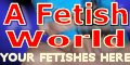 http://www.a-fetish-world.com/
